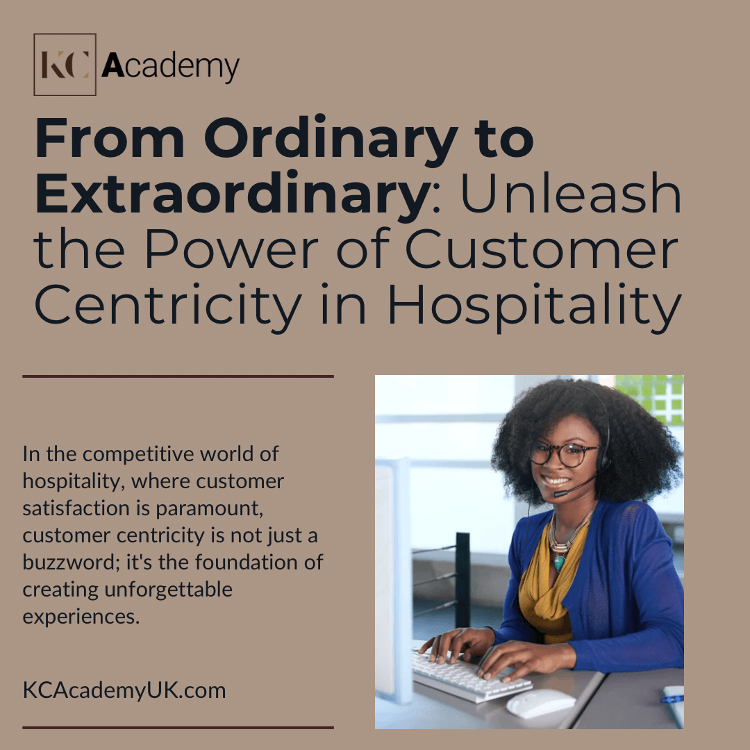 Elevating Experiences: The Power of Customer Centricity in Hospitality