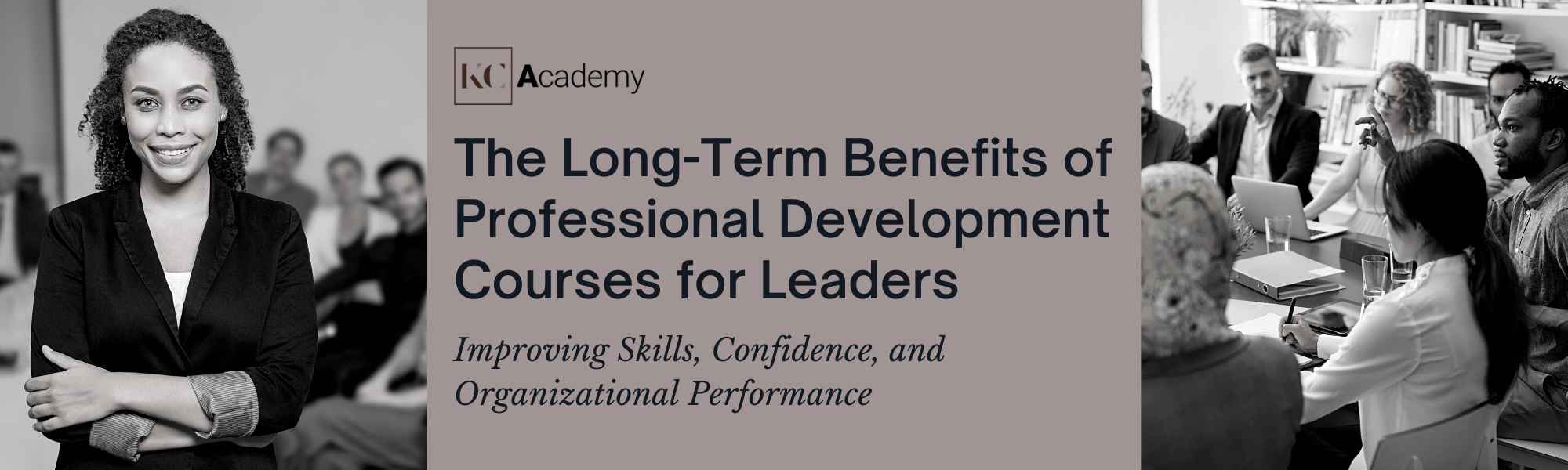 The Long-Term Benefits of ProfessionaProfessional Development Courses for Leaders: Improving Skills, Confidence, and Organisational Performance